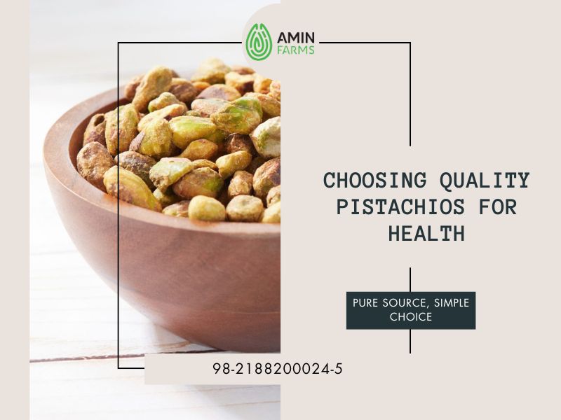 Choosing Quality Pistachios for Health