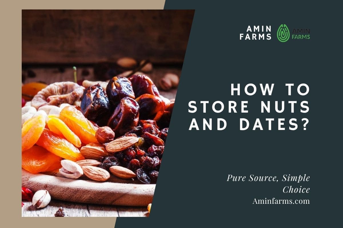 How to Store Nuts and Dates