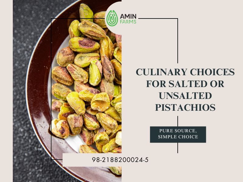 Culinary Choices for Salted or Unsalted Pistachios