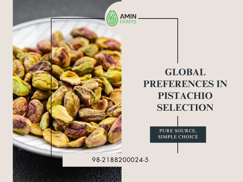 Global Preferences in Pistachio Selection