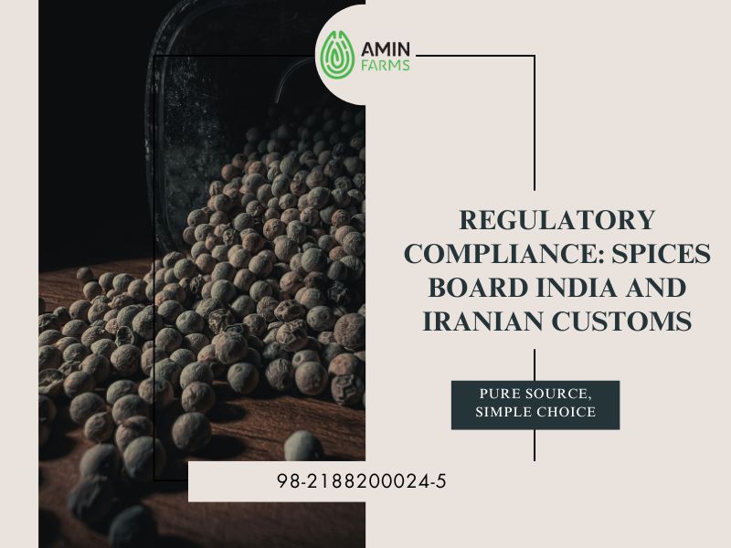 Regulatory Compliance Spices Board India and Iranian Customs