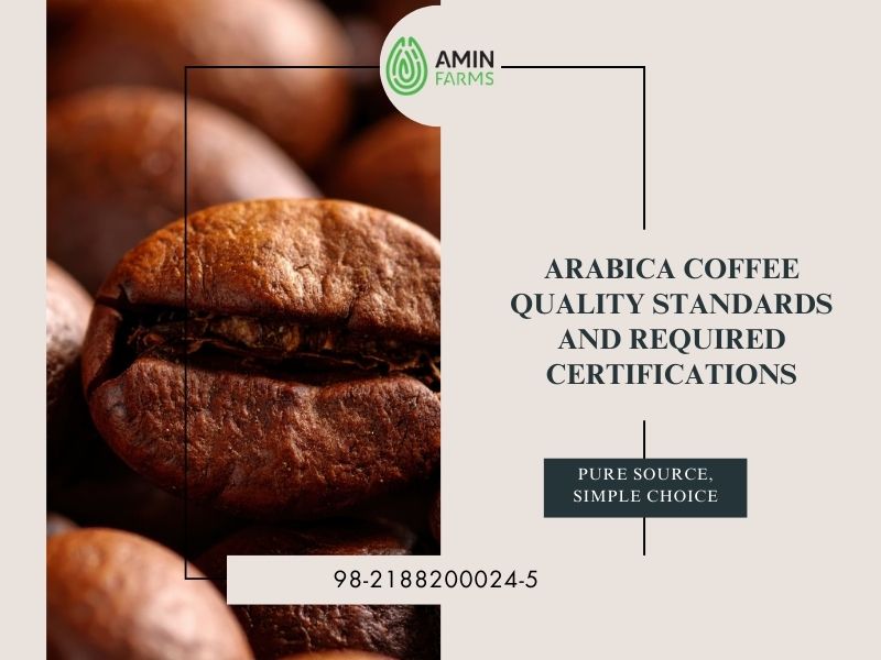 Arabica Coffee Quality Standards and Required Certifications