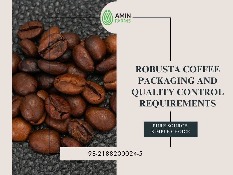Robusta Coffee Packaging and Quality Control Requirements